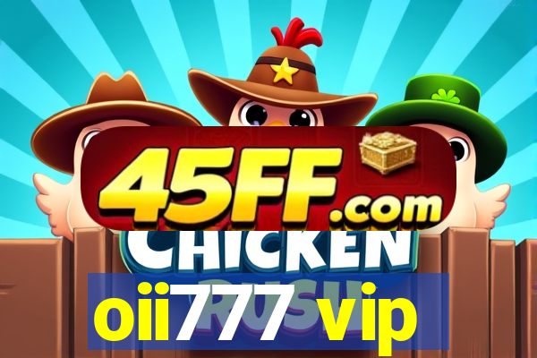 oii777 vip
